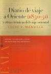 Diario de viaje a Oriente (1850-51) y otras crónicas del viaje oriental