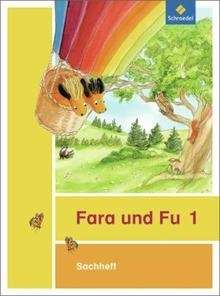 Fara und Fu. Sachheft. Ausgabe 2013