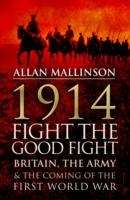 1914: Fight the Good Fight