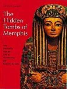 The Hidden Tombs of Memphis