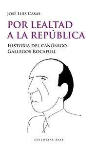 Por lealtad a la República