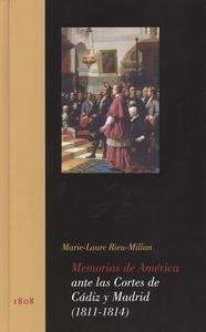 Memorias de América ante las cortes de Cádiz y Madrid (1811-1814)