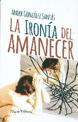 La ironía del amanecer