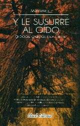 Y le susurré al oído