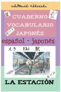 Cuaderno de vocabulario  Japonés-Español. La estación