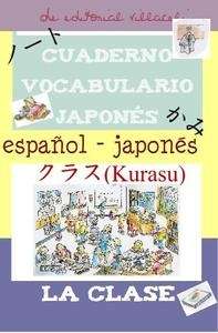 Cuaderno de vocabulario Japonés-Español. La clase