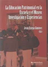 La educación patrimonial en la escuela y el museo: investigación y experiencias
