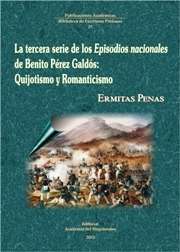 La tercera serie de los Episodios nacionales de Benito Pérez Galdós: Quijotismo y Romanticismo