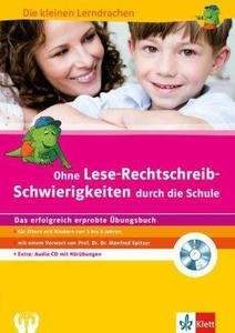 Ohne Lese-Rechtschreib-Schwierigkeiten durch die Schule, m. Audio-CD