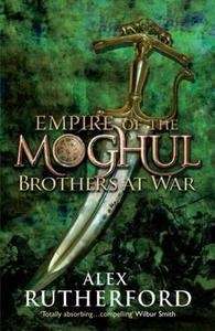 EMPIRE OF THE MOGHUL: BROTHERS AT WAR