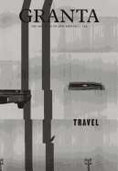 Granta 124 : Travel