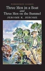 Three Men in a Boat and Three Men on the Bummel