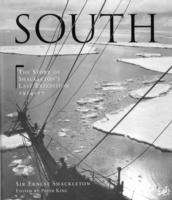 South : The Story of Shackleton's Last Expedition 1914 - 1917