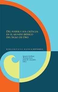 Del poder y sus críticos en el mundo ibérico del Siglo de Oro