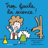 Trop facile la science