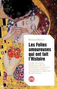 Les folies amoureuses qui ont fait l'histoire