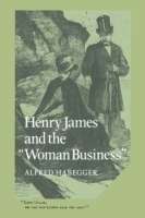 Henry James and the "Woman Business"