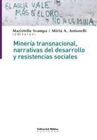 Minería transnacional, narrativas del desarrollo y resistencias sociales