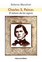 Charles S. Peirce: el éxtasis de los signos