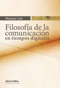 Filosofía de la comunicación en tiempos digitales