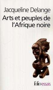 Arts et peuples de l'Afrique Noire