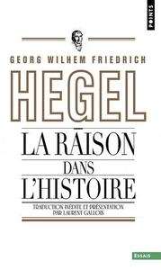 La raison dans l'histoire. Introduction aux Leçons sur la philosophie du monde