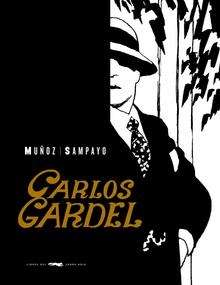 Gardel. La voz del río de la plata