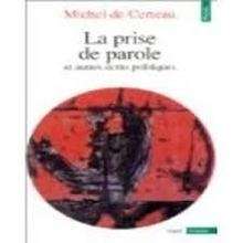 La prise de parole. Et autres écrits politiques