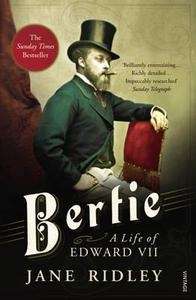 Bertie, A Life of Edward VII