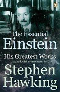 The Essential Einstein, His Greatest Works