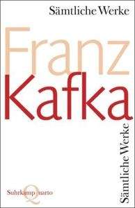 Sämtliche Werke. Franz Kafka