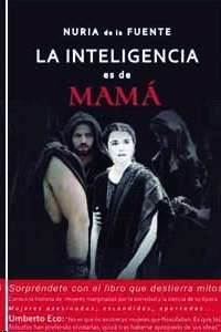 La inteligencia es de mamá