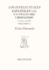 Los intelectuales españoles y el naufragio del liberalismo (1923-1936)