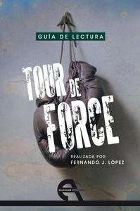 Guía de lectura de "Tour de force"