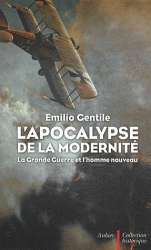 L'apocalypse de la modernité, la grande guerre et l'homme nouveau