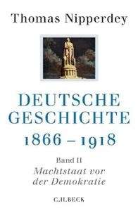 Deutsche Geschichte 1866-1918. Bd 2/2