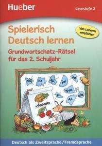 Spielerisch Deutsch lernen - Grundwortschatz-Rätsel für das 2. Schuljahr, Lernstufe 2
