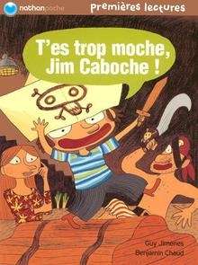 T'es trop moche, Jim Caboche!