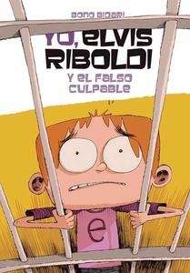 Yo, Elvis Riboldi y el falso culpable