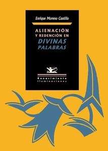 Alienación y redención en Divinas palabras