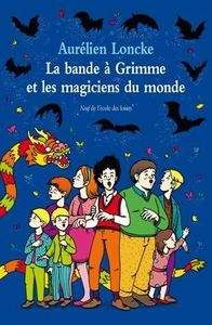 Bande à Grimme et les magiciens du monde