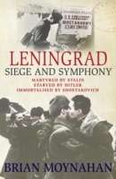 Leningrad: Siege and Symphony