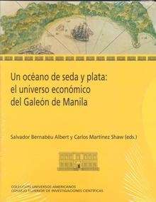Un océano de seda y plata: el universo económico del Galeón de Manila