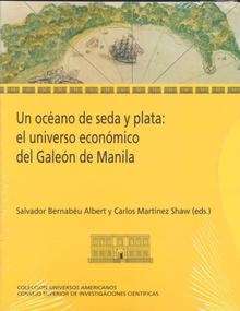 Un océano de seda y plata: el universo económico del Galeón de Manila