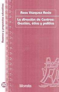 La dirección de centros: Gestión, ética y política