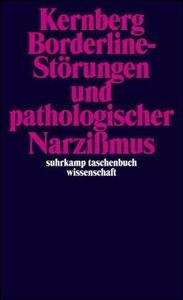 Borderline-Störungen und pathologischer Narzissmus