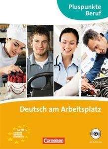 Deutsch am Arbeitsplatz, Kursbuch mit Audio-CDs. A2/B1