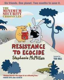 The Minimum Security Chronicles: Resistance to Ecocide