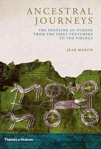 Ancestral Journeys: The Peopling of Europe from the First Venturers to the Vikings