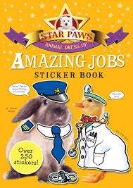 Amazing Jobs Sticker Book: Star Paws : An Animal Dress-up Sticker Book